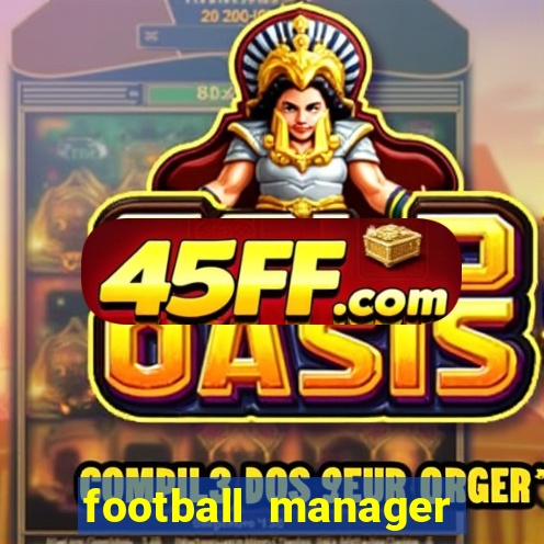 football manager 2024 crackeado
